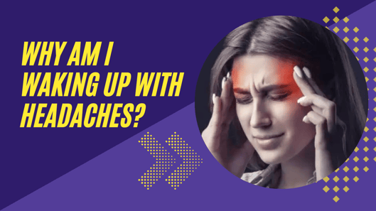Are you waking up with headaches