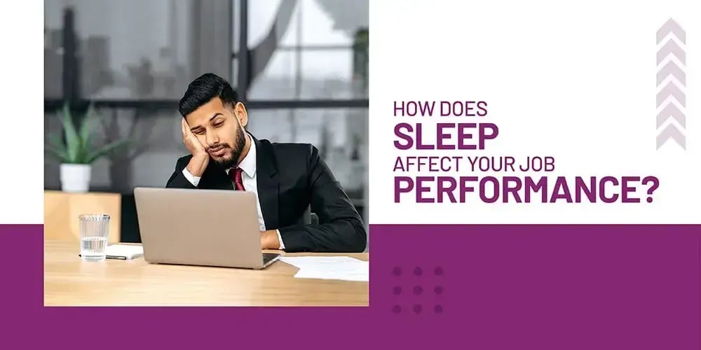 How does sleep affect your job